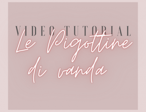 I video tutorial Le Pigottine di Vanda